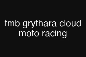 fmb grythara cloud moto racing