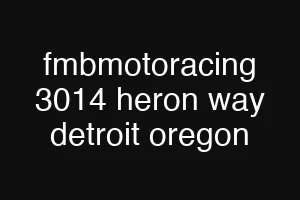 fmbmotoracing 3014 heron way detroit oregon