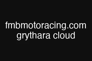 fmbmotoracing.com grythara cloud